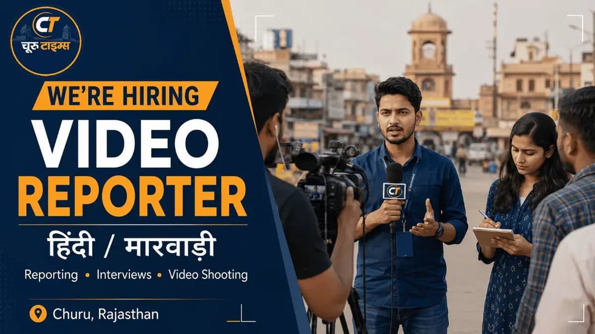 Churu Times is Hiring: Video Reporter